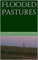 Cover of Flooded Pastures by Angelique LaFontaine