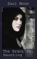 Cover of The Brent Street Haunting by Saul Moon