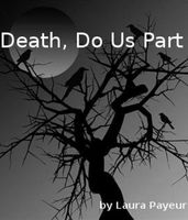 Cover of Death, Do Us Part by Laura Payeur