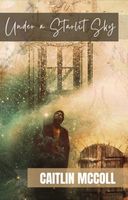 Cover of Under a Starlit Sky by Caitlin McColl