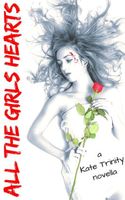 Cover of All the Girl's Hearts by Kate Trinity