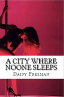 Cover of A City Where NoOne Sleeps by Daisy Freeman