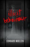 Cover of Illicit Behaviour by Edward Mullen
