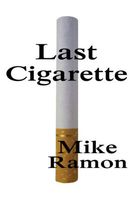 Cover of Last Cigarette by Mike Ramon