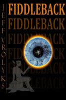 Cover of Fiddleback by Jeff Vrolyks