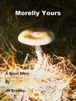 Cover of Morelly Yours by J.K. Bradley