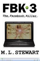 Cover of The Facebook Killer: Part 3 - The Finale. by M.L. Stewart