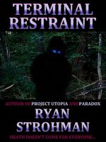 Cover of Terminal Restraint by Ryan Strohman