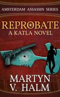 Cover of Reprobate - A Katla Novel by Martyn V. Halm