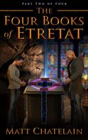 Cover of The Four Books of Etretat: Part Two of Four by Matt Chatelain