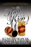 Cover of The Final Kiss by Dashawn Taylor