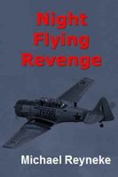 Cover of Night Flying Revenge by Michael Reyneke