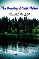 Cover of The Drowning of Scott McGee by Edward Mullen