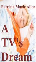 Cover of A TV's Dream by Patricia Allen