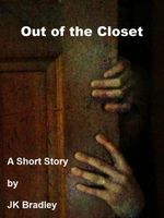 Cover of Out of the Closet by J.K. Bradley