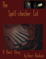 Cover of The Spell-checker Cat by Henri Bauhaus
