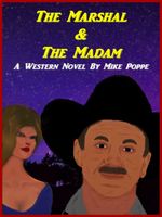 Cover of The Marshal and The Madam by Mike Poppe