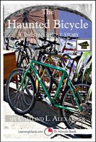 Cover of The Haunted Bicycle: A 15-Minute Horror Story, Educational Version by Caitlind L. Alexander