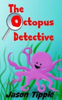 Cover of The Octopus Detective by Jason Tipple