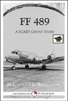 Cover of FF489: A 15-Minute Ghost Story, Educational Version by Caitlind L. Alexander