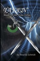 Cover of Taken: Blades of the Ytinu Srebas by Amanda Schmidt