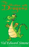 Cover of The Problem with Dragons by Val Edward Simone
