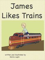 Cover of James Likes Trains by Gloria Lapin