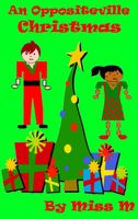 Cover of An Oppositeville Christmas by Miss M