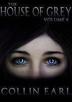 The House of Grey: Volume 6