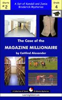 Cover of The Case of the Magazine Millionaire: A Set of Seven 15-Minute Mysteries, Educational Version by Caitlind L. Alexander