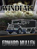 Cover of Windfall by Edward Mullen
