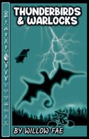 Cover of Thunderbirds & Warlocks: Draca Deity Series - Edition 1 by Willow Fae von Wicken