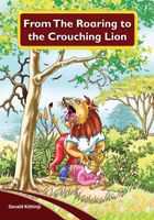 Cover of From The Roaring To The Crouching Lion by Gerald Kithinji