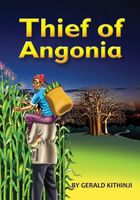 Cover of Thief of Angonia by Gerald Kithinji
