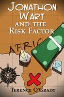 Cover of Jonathon Wart and the Risk Factor by Terence O'Grady