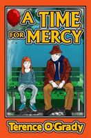 Cover of A Time for Mercy by Terence O'Grady
