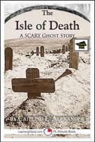 Cover of The Isle of Death: A 15-Minute Horror Story, Educational Version by Caitlind L. Alexander