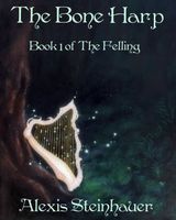 Cover of The Bone Harp by Alexis Steinhauer