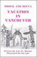 Brock and Becca: Vacation In Vancouver