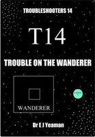Trouble on the Wanderer