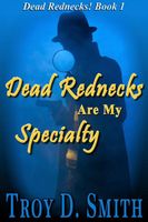 Dead Rednecks Are My Specialty