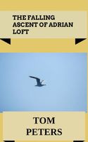 The Falling Ascent of Adrian Loft
