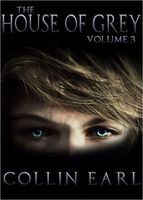 The House of Grey: Volume 3