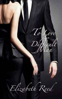 To Love A Difficult Man