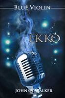 Cover of EKKO Blue Violin by Johnny Walker