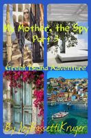My Mother, the Spy -Part 3 of the series