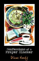 Confessions of a Prayer Slacker