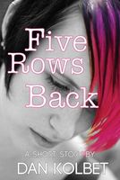 Cover of Five Rows Back by Dan Kolbet