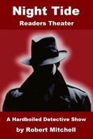 Cover of Night Tide - Hardboiled Detective Story - Readers Theater by Robert Mitchell