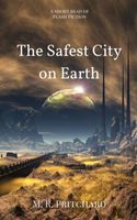 The Safest City on Earth